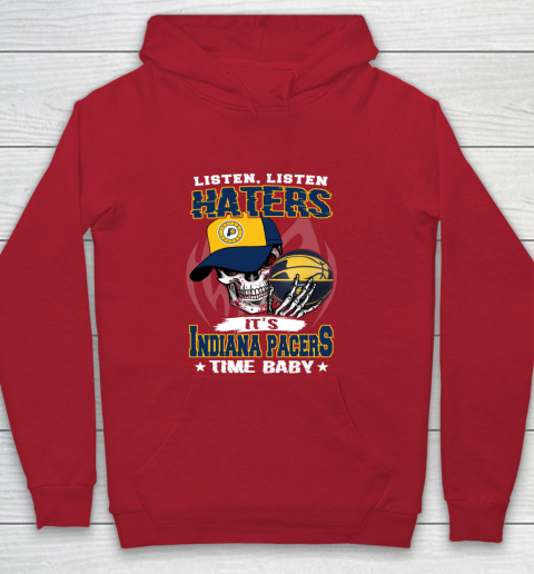 Listen Haters It is PACERS Time Baby NBA Youth Hoodie 7