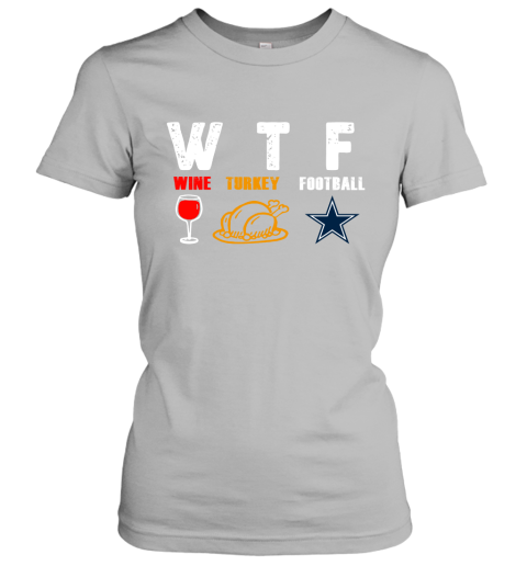 Dallas-Cowboys Giving Day WTF Wine Turkey Football NFL T Shirt