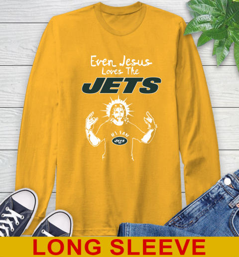 New York Jets NFL Football Even Jesus Loves The Jets Shirt Long Sleeve T-Shirt 2