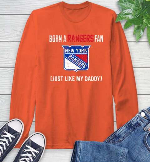 NHL New York Rangers Hockey Loyal Fan Just Like My Daddy Shirt Long Sleeve T-Shirt 4