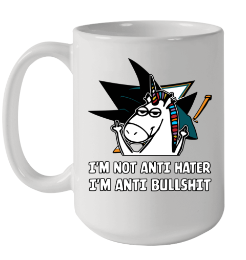 San Jose Sharks NHL Hockey Unicorn I'm Not Anti Hater I'm Anti Bullshit Ceramic Mug 15oz