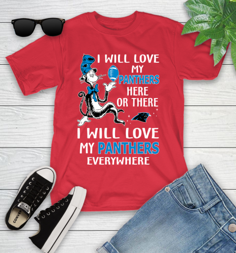 NFL Football Carolina Panthers I Will Love My Panthers Everywhere Dr Seuss Shirt Youth T-Shirt 11