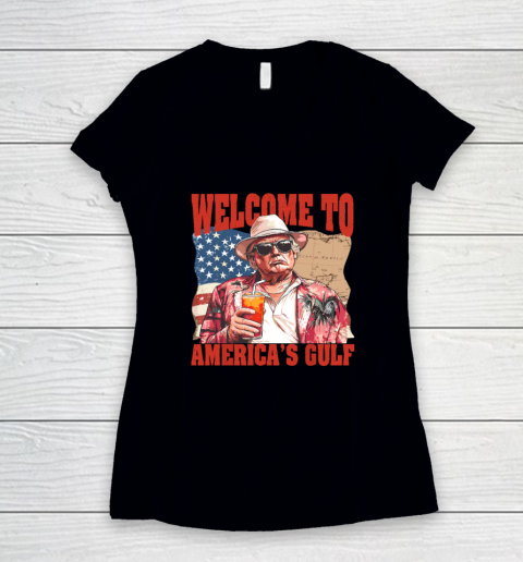 President Trump Welcome To America's Gulf Mexico Women's V-Neck T-Shirt