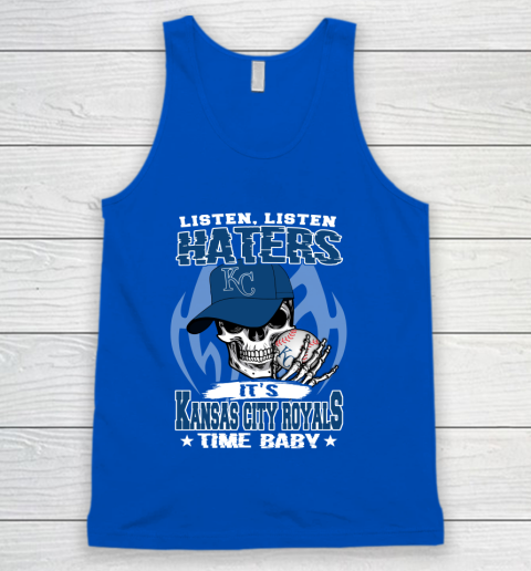 Listen Haters It is ROYALS Time Baby MLB Tank Top 4