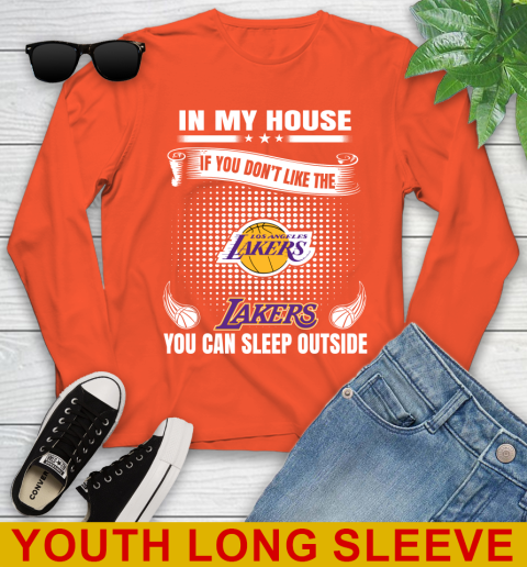Los Angeles Lakers NBA Basketball In My House If You Don't Like The Lakers You Can Sleep Outside Shirt Youth Long Sleeve 3