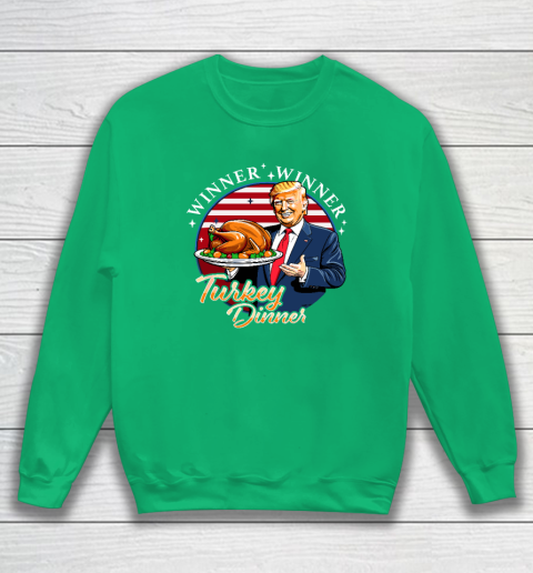 Humor Funny Trump Winner Winner Turkey Dinner Thanksgiving Sweatshirt 4