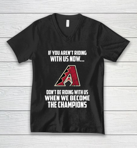 MLB Arizona Diamondbacks Baseball We Become The Champions V-Neck T-Shirt