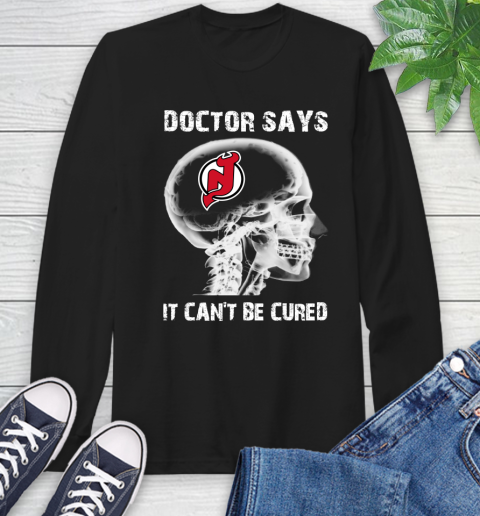 NHL New Jersey Devils Hockey Skull It Can't Be Cured Shirt Long Sleeve T-Shirt