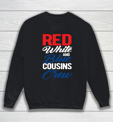 Independence Day 4th Of July Red White Blue Cousins Crew Sweatshirt