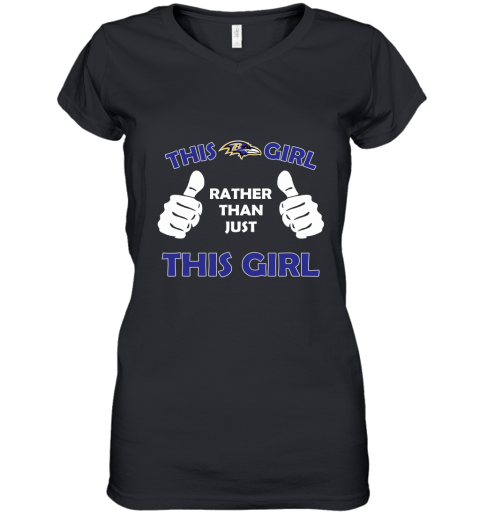 This Ravens Girl Rather Than Just This Girl Women's V-Neck T-Shirt