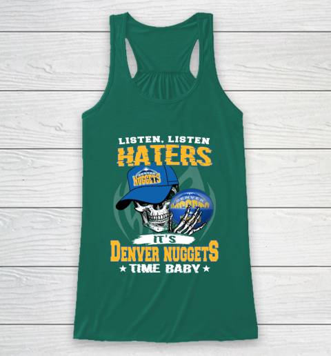 Listen Haters It is NUGGETS Time Baby NBA Racerback Tank 5
