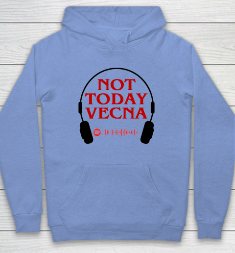 Not Today Vecna Hoodie 7