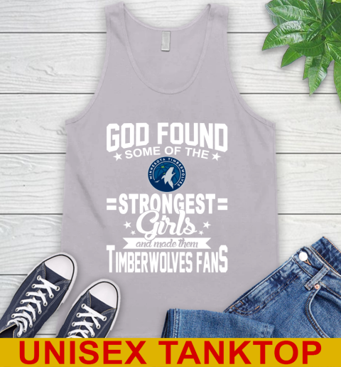 Minnesota Timberwolves NBA Basketball God Found Some Of The Strongest Girls Adoring Fans Tank Top 3