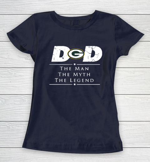 Green Bay Packers NFL Football Dad The Man The Myth The Legend Women's T-Shirt 2