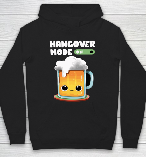 Beer Lover Funny Shirt Hangover Mode ON Hoodie