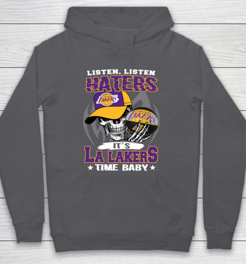 Listen Haters It is LAKERS Time Baby NBA Hoodie 4