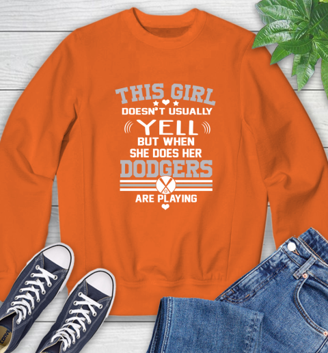 Los Angeles Dodgers MLB Baseball I Yell When My Team Is Playing Sweatshirt 3