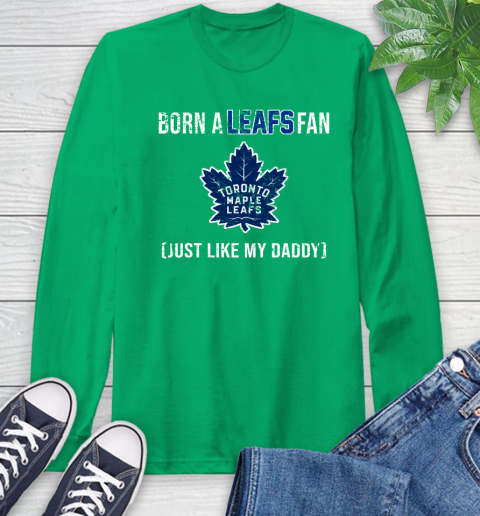 NHL Toronto Maple Leafs Hockey Loyal Fan Just Like My Daddy Shirt Long Sleeve T-Shirt 9