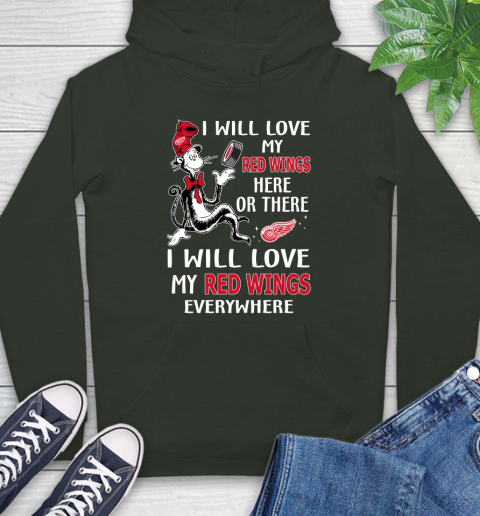 NHL Hockey Detroit Red Wings I Will Love My Red Wings Everywhere Dr Seuss Shirt Hoodie 12