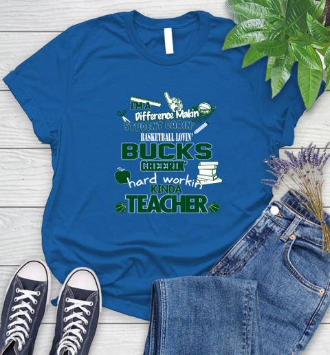Milwaukee Bucks NBA I'm A Difference Making Student Caring Basketball Loving Kinda Teacher Women's T-Shirt 12
