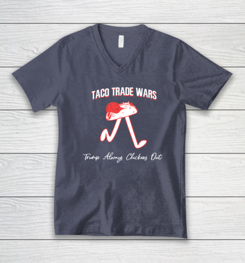 Taco Trade War Trump Always Chickens Out V-Neck T-Shirt 6