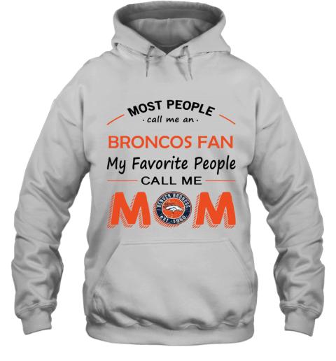 People Call Me DENVER BRONCOS Fan  Mom
