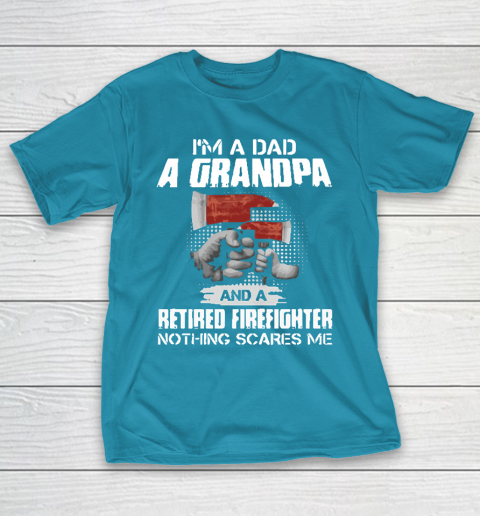 M A Dad A Grandpa And A Retired Firefighter T-Shirt 7