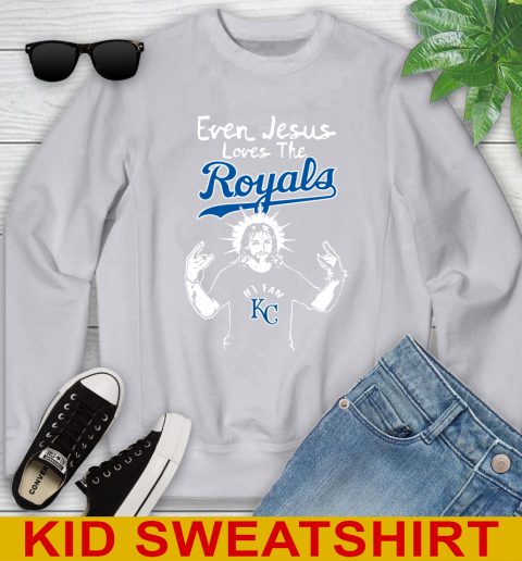 Kansas City Royals MLB Baseball Even Jesus Loves The Royals Shirt Youth Sweatshirt 3