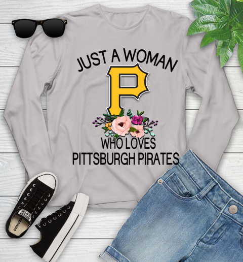 MLB Just A Woman Who Loves Pittsburgh Pirates Baseball Sports Youth Long Sleeve 9