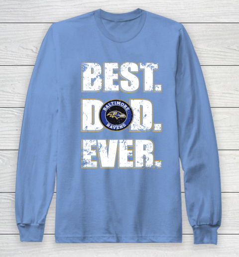 NFL Baltimore Ravens Football Best Dad Ever Family Shirt Long Sleeve T-Shirt 8