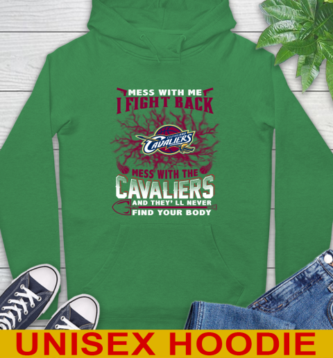 NBA Basketball Cleveland Cavaliers Mess With Me I Fight Back Mess With My Team And They'll Never Find Your Body Shirt Hoodie 8
