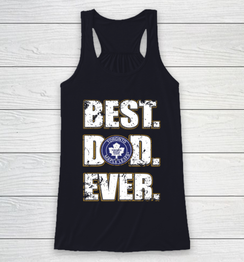 NHL Toronto Maple Leafs Hockey Best Dad Ever Family Shirt Racerback Tank 7