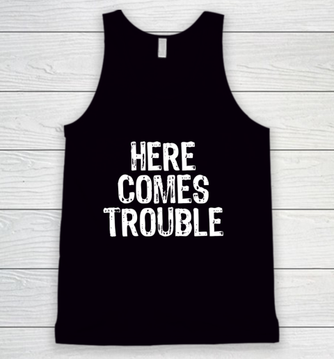 Here Comes Trouble Funny Christmas Tank Top