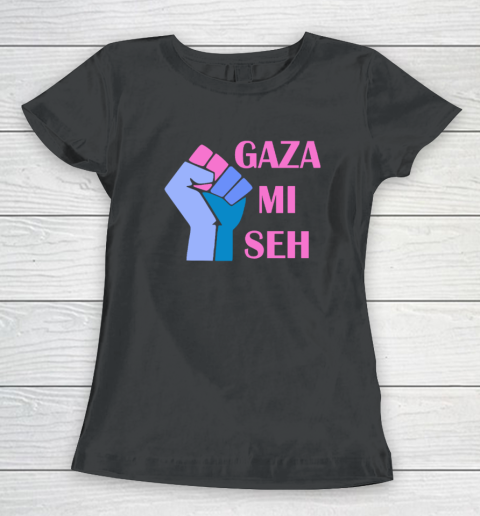 Gaza Mi Seh Palestine Women's T-Shirt