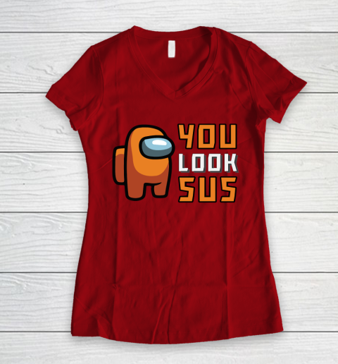 Among Us Shirt You Look SUS Women's V-Neck T-Shirt 6