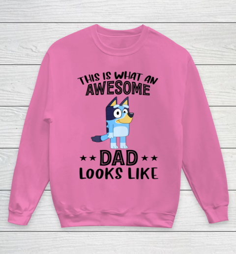 Bluey dad This Is What An Awesome Dad Looks Like Youth Sweatshirt 3