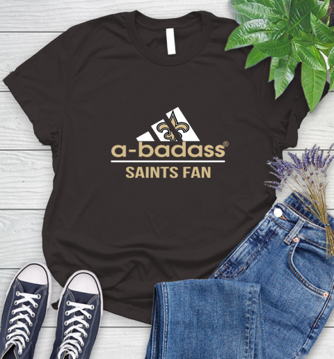 New Orleans Saints NFL Football A Badass Adidas Adoring Fan Sports Women's T-Shirt 11