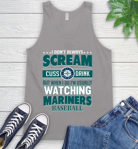 Seattle Mariners MLB I Scream Cuss Drink When I'm Watching My Team Tank Top 3