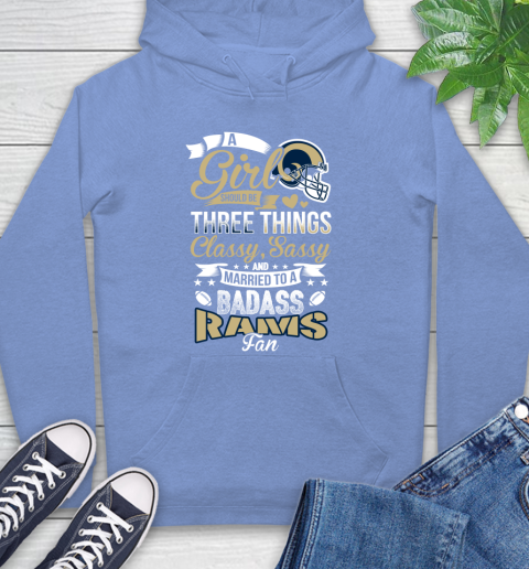 Los Angeles Rams NFL Football A Girl Should Be Three Things Classy Sassy And A Be Badass Fan Hoodie 11