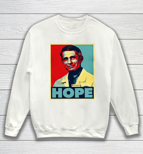 Dr Anthony Fauci Hope Sweatshirt 2