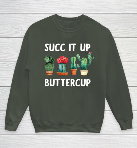 Cactus Lovers Succ It Up Buttercup Pun Funny novelty Youth Sweatshirt 8