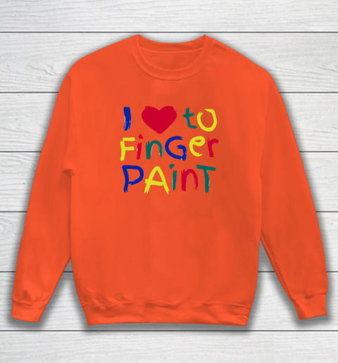 I Heart Love To Finger Paint I'm Paint Cute Couple Valentine Sweatshirt 2