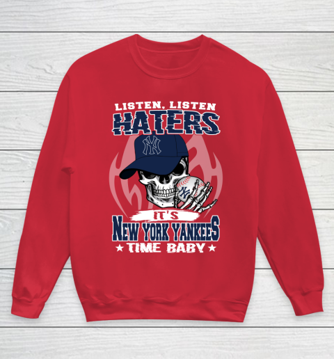 Listen Haters It is YANKEES Time Baby MLB Youth Sweatshirt 8 Listen Haters It is YANKEES Time Baby MLB Youth Sweatshirt - Image 8
