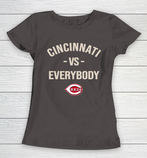 Cincinnati Reds Vs Everybody Women's T-Shirt 7