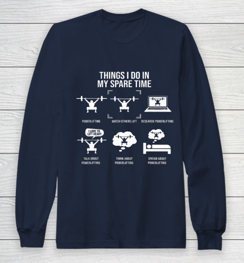 Things I Do In My Spare Time Powerlifting Powerlifter Long Sleeve T-Shirt 2
