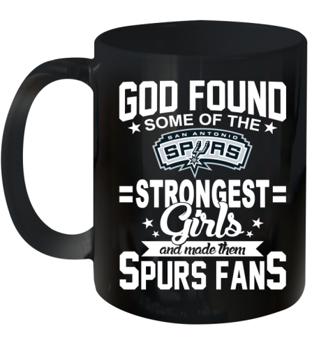 San Antonio Spurs NBA Basketball God Found Some Of The Strongest Girls Adoring Fans Ceramic Mug 11oz