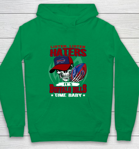Listen Haters It is BILLS Time Baby NFL Youth Hoodie 4