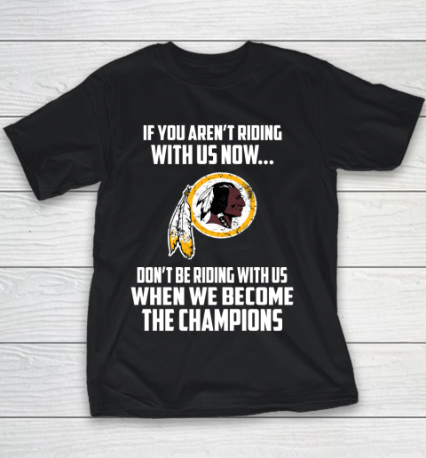 NFL Washington Redskins Football We Become The Champions Youth T-Shirt
