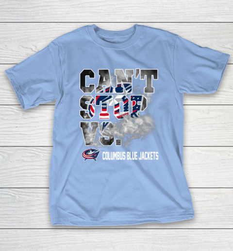 NHL Columbus Blue Jackets Hockey Can't Stop Vs T-Shirt 10