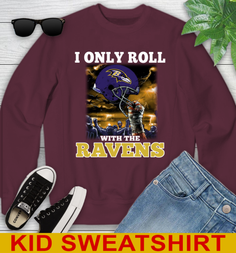 Baltimore Ravens NFL Football I Only Roll With My Team Sports Youth Sweatshirt 4